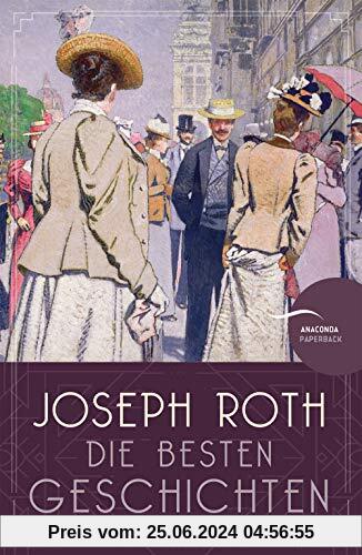 Joseph Roth - Die besten Geschichten