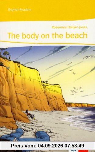 The body on the beach: Lektüren Englisch. Passend zu Green/Red/Orange Line 3, Green Line NEW Bayern 3, Green Line NEW E2 3