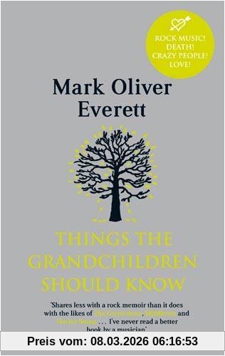Mark Oliver Everett Things The Grandchildren Should Know