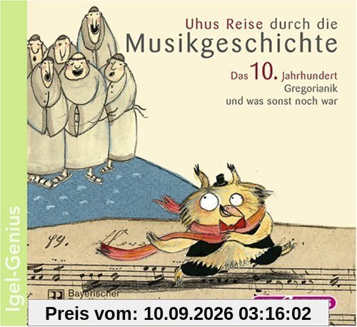 Uhus Reise durch die Musikgeschichte 1. Das 10. Jahrhundert. CD: Gregorianik und was sonst noch war