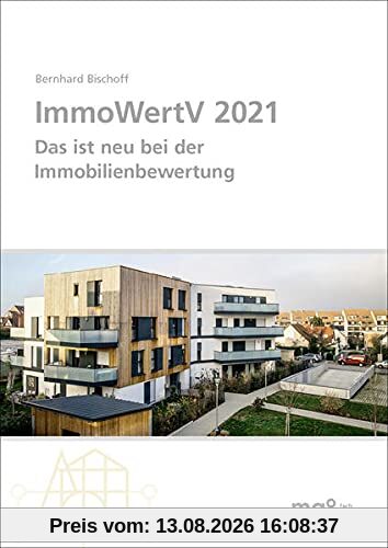 ImmoWertV 2021: Das ist neu bei der Immobilienbewertung