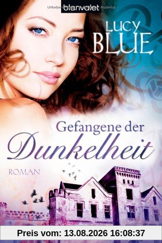 Gefangene der Dunkelheit: Roman