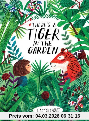 Lizzy Stewart There's A Tiger In The Garden