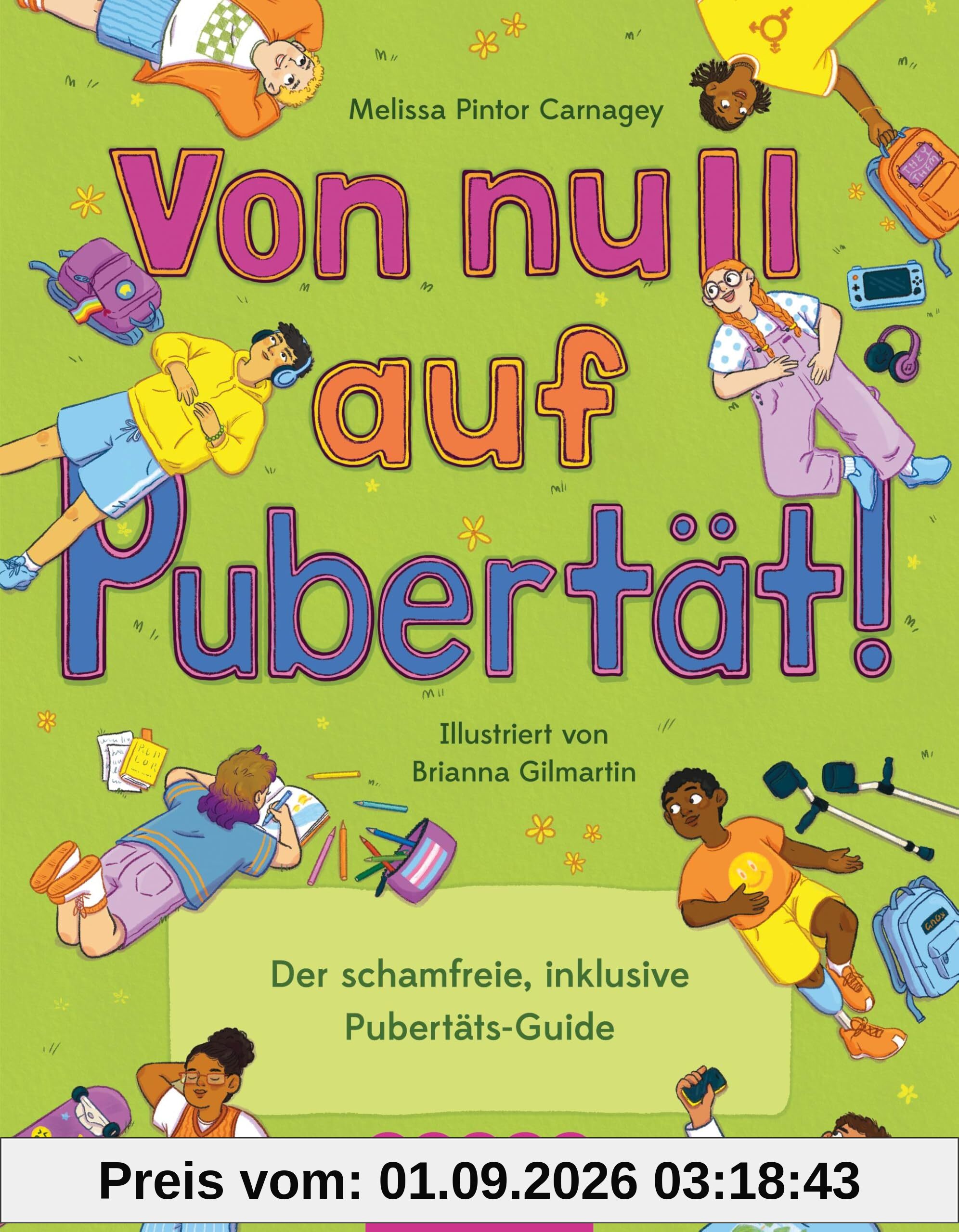 Von Null auf Pubertät: Ein Guide durch die schrecklich-schönste Zeit des Lebens