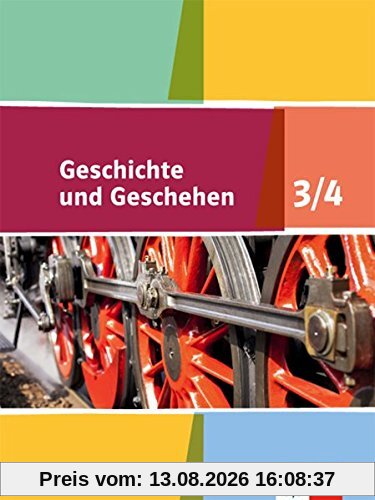Geschichte und Geschehen / Schülerbuch 7./8. Klasse: Neue Ausgabe für Niedersachsen und Bremen / Neue Ausgabe für Niedersachsen und Bremen