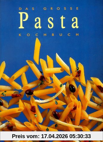 Das grosse Pasta- Kochbuch