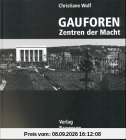 Gauforen. Zentren der Macht. Zur nationalsozialistischen Architektur und Stadtplanung