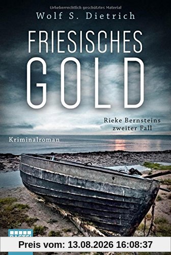 Friesisches Gold: Rieke Bernsteins zweiter Fall. Kriminalroman (Kommissarin Bernstein, Band 2)