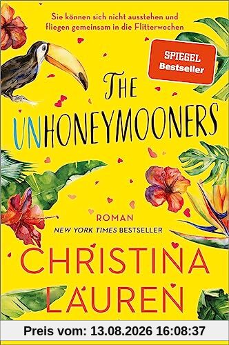 The Unhoneymooners – Sie können sich nicht ausstehen und fliegen gemeinsam in die Flitterwochen: Roman | Der TikTok-Bestseller endlich auf Deutsch!