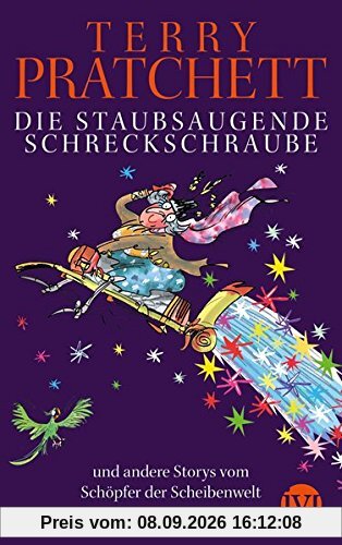 Die staubsaugende Schreckschraube: und andere Storys vom Schöpfer der Scheibenwelt
