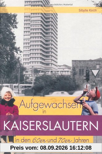 Aufgewachsen in Kaiserslautern in den 60er & 70er Jahren