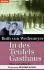 In des Teufels Gasthaus. Eine preußische Familie 1918-1945