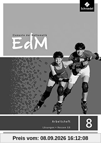 Elemente der Mathematik SI - Ausgabe 2012 für G8 in Hessen: Lösungen Arbeitsheft 8