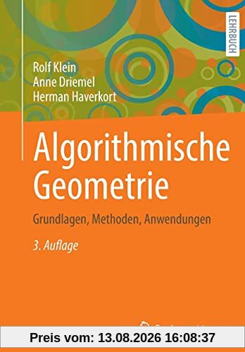 Algorithmische Geometrie: Grundlagen, Methoden, Anwendungen