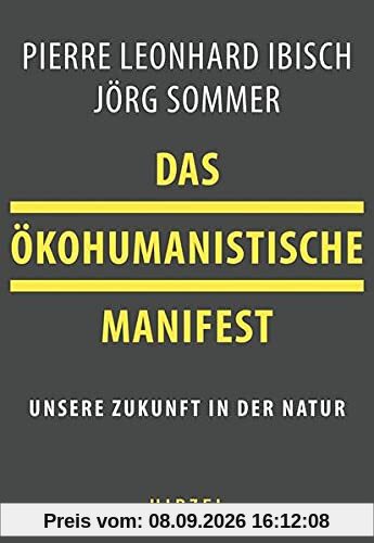 Das ökohumanistische Manifest: Unsere Zukunft in der Natur