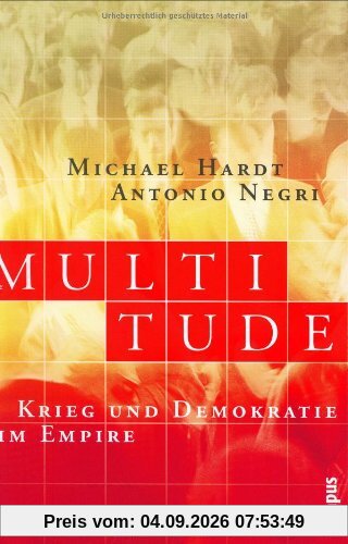 Multitude: Krieg und Demokratie im Empire