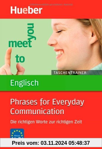 Taschentrainer Englisch -  Phrases for Everyday Communication: Die richtigen Worte zur richtigen Zeit