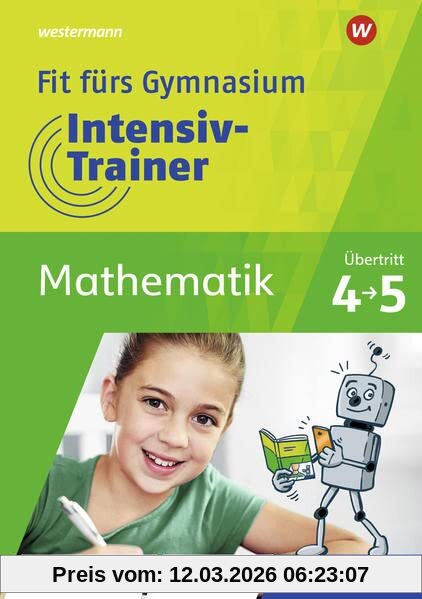 unbekannt Fit Fürs Gymnasium - Intensiv-Trainer / Fit Fürs Gymnasium - Intensiv-Trainer - Ausgabe 2022, Übergang 4 / 5 - Ausgabe 2022 / Übergang 4 / 5 ...