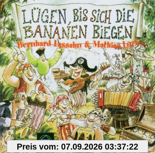 Lügen, bis sich die Bananen biegen