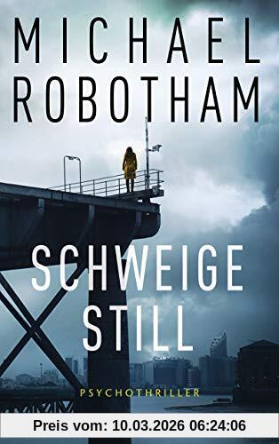 Michael Robotham Schweige Still, Cyrus Haven 1 - Psychothriller