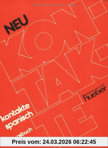 Kontakte Spanisch - Neu. Lehrbuch: Kontakte Spanisch, Übungsbuch