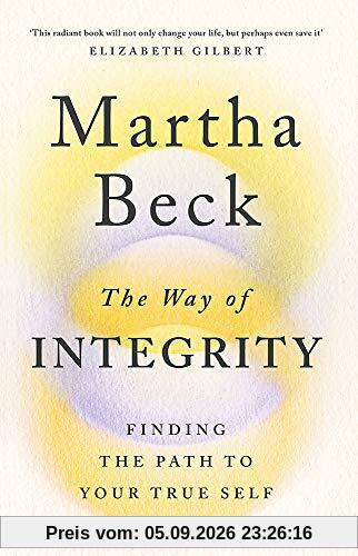 The Way of Integrity: Finding the path to your true self