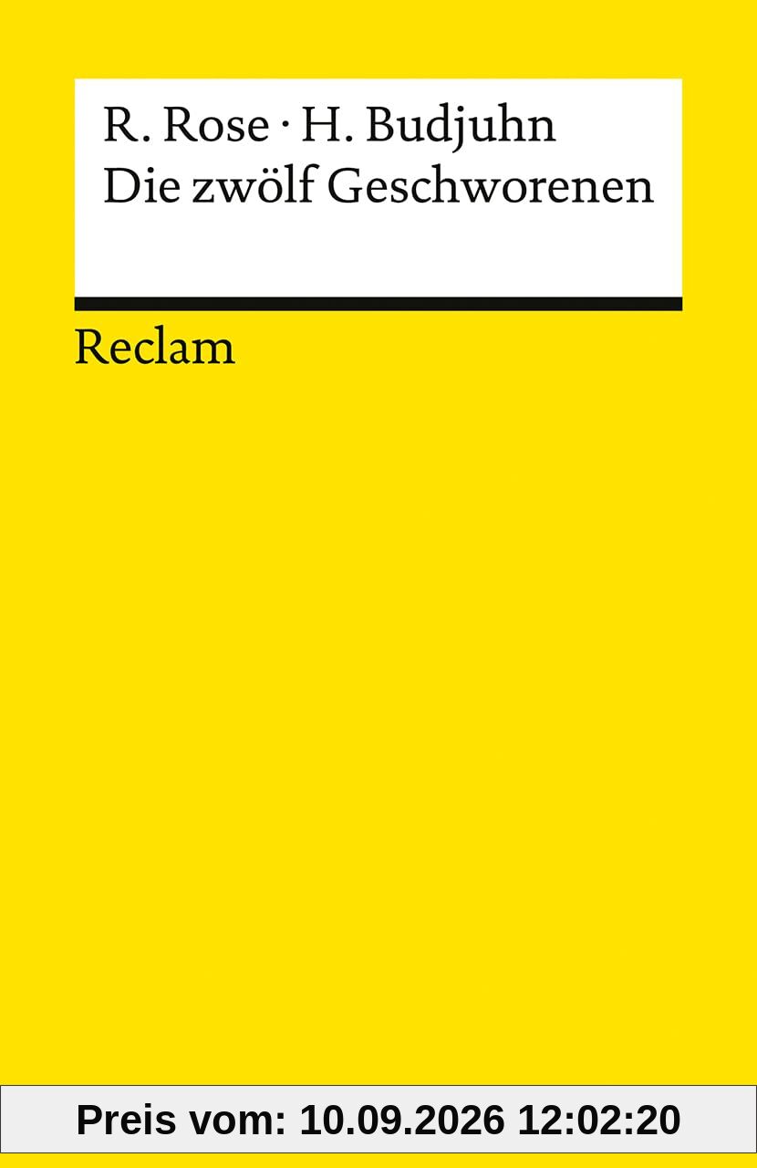 Die zwölf Geschworenen. Für die deutsche Bühne dramatisiert von Horst Budjuhn: Rose, Reginald; Budjuhn, Horst - Deutsch-Lektüre, deutsche Literatur-Klassiker - 14466