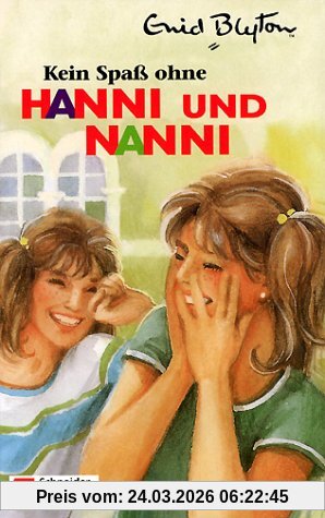Hanni und Nanni, Bd.4, Kein Spaß ohne Hanni und Nanni