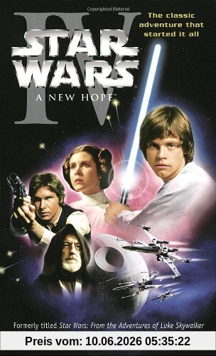 A New Hope: Star Wars: Episode IV (Star Wars (Del Rey))