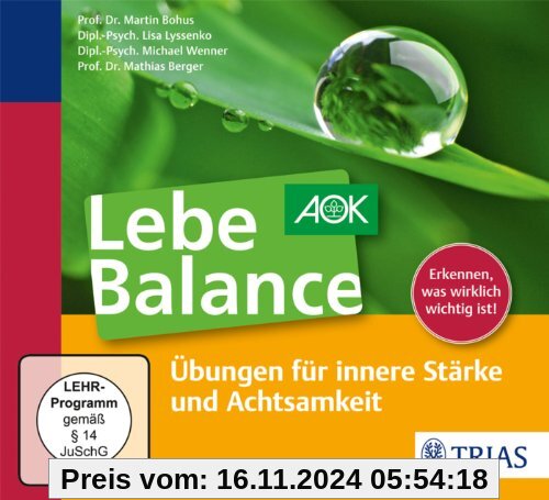 Lebe Balance: Übungen für innere Stärke und Achtsamkeit