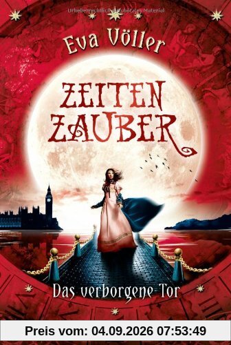 Zeitenzauber: Das verborgene Tor. Band 3