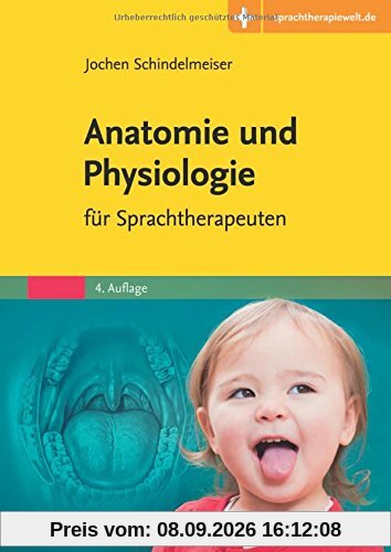 Anatomie und Physiologie: für Sprachtherapeuten - Mit Zugang zur Medizinwelt