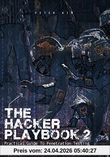 Peter Kim The Hacker Playbook 2, Practical Guide To Penetration Testing