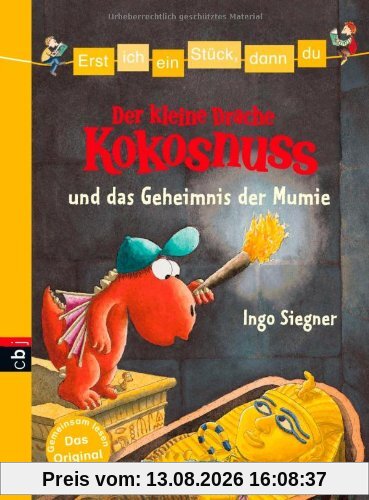 Erst ich ein Stück, dann du - Der kleine Drache Kokosnuss und das Geheimnis der Mumie