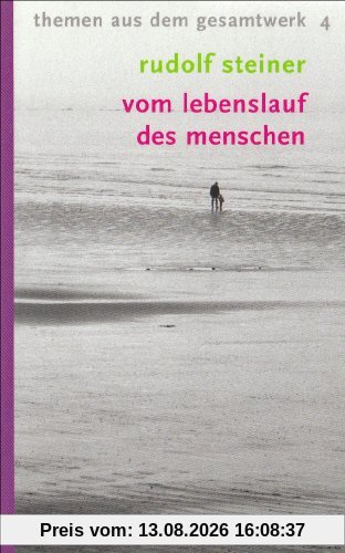 Vom Lebenslauf des Menschen: Themen aus dem Gesamtwerk 4
