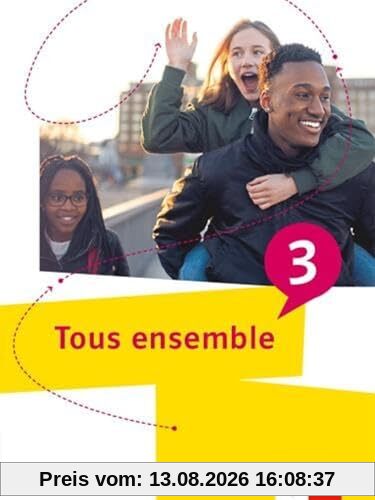 Tous ensemble 3: Schulbuch 3. Lernjahr (Tous ensemble. Ausgabe ab 2022)