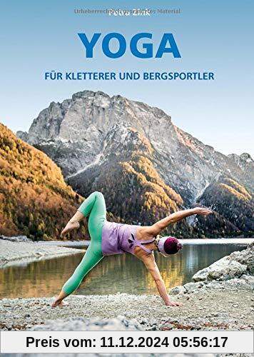 Yoga für Kletterer und Bergsportler (Wissen & Praxis (Alpine Lehrschriften))