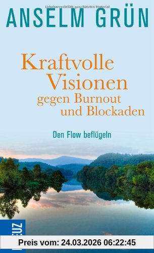 Kraftvolle Visionen gegen Burnout und Blockaden: Den Flow beflügeln