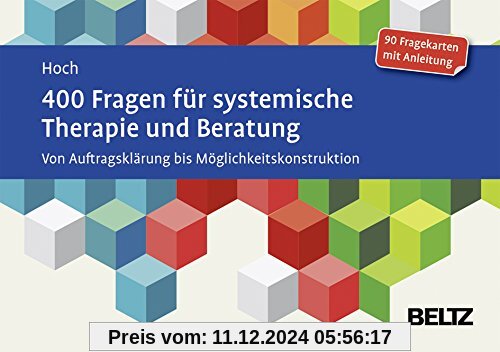 400 Fragen für systemische Therapie und Beratung: Von Auftragsklärung bis Möglichkeitskonstruktion. 90 Fragekarten mit A