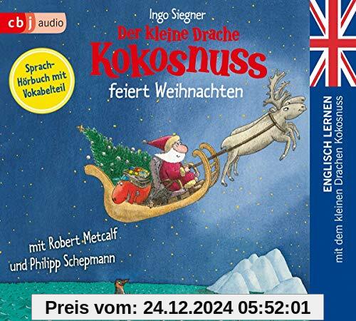 Der kleine Drache Kokosnuss feiert Weihnachten: Englisch lernen mit dem kleinen Drachen Kokosnuss. Sprachhörbuch mit Vok