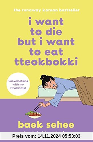 I Want to Die but I Want to Eat Tteokbokki: the bestselling South Korean therapy memoir