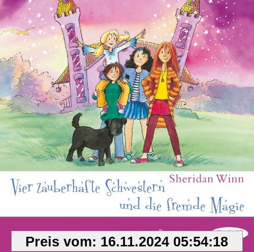 Vier zauberhafte Schwestern und die fremde Magie (2 CDs)