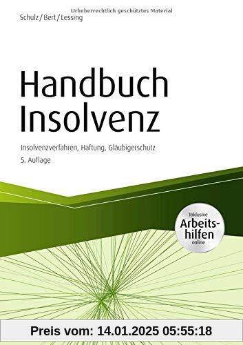 Handbuch Insolvenz - inkl. Arbeitshilfen online: Insolvenzverfahren, Haftung, Gläubigerschutz (Haufe Fachbuch)