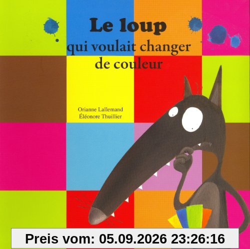 Le loup qui voulait changer de couleur
