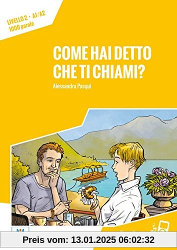 Come hai detto che ti chiami?: Livello 2/Lektüre + Audiodateien als Download (Letture Italiano Facile)