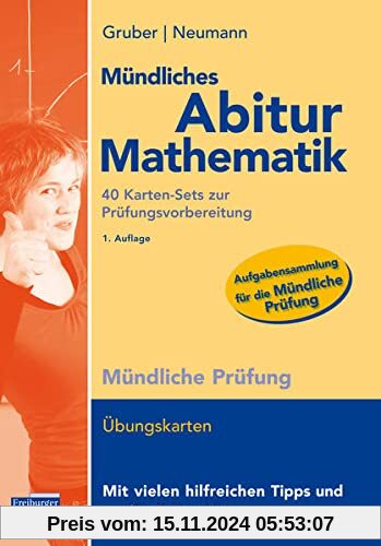 Mündliches Abitur Mathematik, 40 Karten-Sets zur Prüfungsvorbereitung