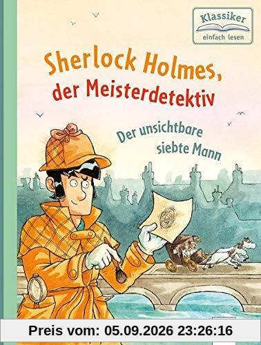Sherlock Holmes, der Meisterdetektiv (4). Der unsichtbare siebte Mann