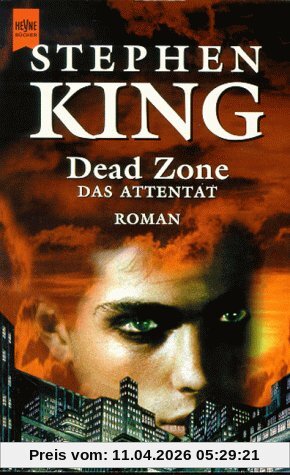 Dead Zone. Das Attentat. Roman