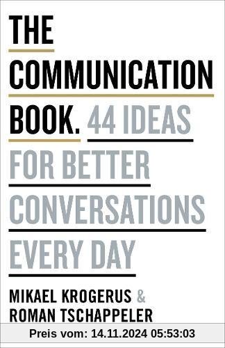 The Communication Book: 44 Ideas for Better Conversations Every Day