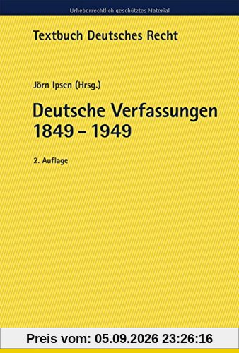 Deutsche Verfassungen 1849 - 1949 (Textbuch Deutsches Recht)